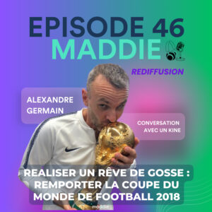 REDIFF - E46 - Alexandre Germain - Remporter la coupe du monde de foot 🇫🇷