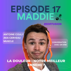 REDIFF - E17 - Antoine Couly aka Cerveau musclé - La douleur, notre meilleur ennemi ?