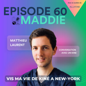 #60 - Matthieu Laurent - Vis ma vie de kiné à New-York 🗽
