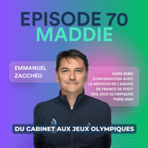 #70 - Emmanuel Zacchéo, médecin de l'équipe de France de foot - Du cabinet aux JO Paris 2024